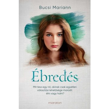 Bucsi Mariann: Ébredés