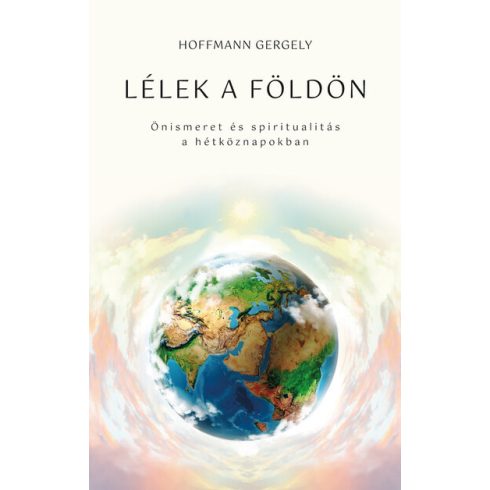 Dr. Hoffmann Gergely: Lélek a Földön