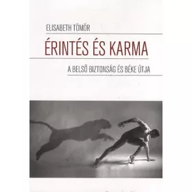 Elisabeth Tömör: Érintés és karma