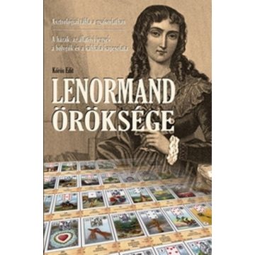   Kőrös Edit: Lenormand öröksége - Asztrológiai tábla a gyakorlatban - A házak, az állatövi jegyek, a bolgók, és a kabbala kapcsolata