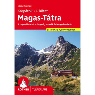   Václav Klumpar: Magas-Tátra - A legszebb túrák a hegység szlovák és lengyel oldalán - Rother túrakalauz (új kiadás)