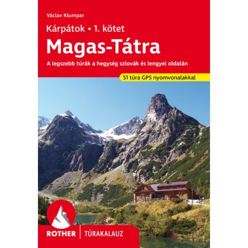 Václav Klumpar: Magas-Tátra - A legszebb túrák a hegység szlovák és lengyel oldalán - Rother túrakalauz (új kiadás)