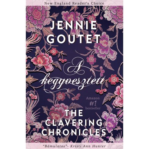 GOUTET, JENNIE: A KEGYVESZTETT - THE CLAVERING CHRONICLES