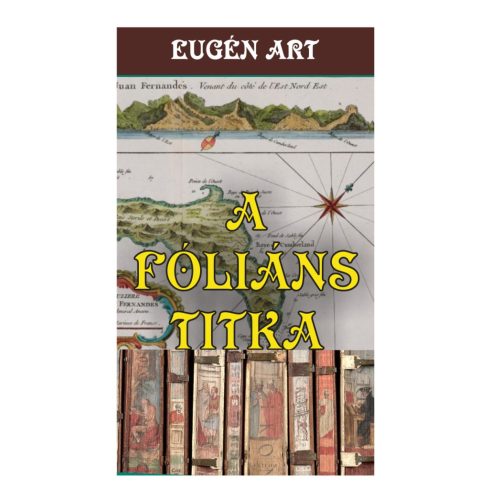 ART, EUGÉN: A FÓLIÁNS TITKA