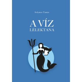 Solymos Tamás: A víz lélektana