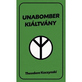 Theodore Kaczynski: Unabomber kiáltvány