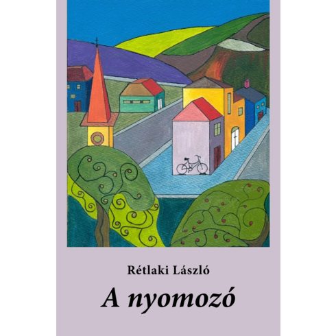 RÉTLAKI LÁSZLÓ: A NYOMOZÓ