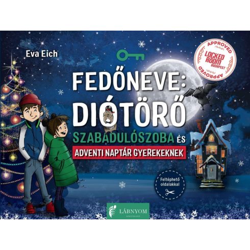 Eva Eich: Fedőneve: Diótörő - Szabadulószoba és adventi naptár egyben