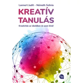  Lannert Judit: Kreatív tanulás - Kreativitás az iskolában és azon kívül