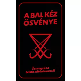   A bal kéz ösvénye (1. rész)  – Összegzés a teista sátánizmusról