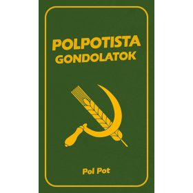 Pol Pot: Polpotista gondolatok