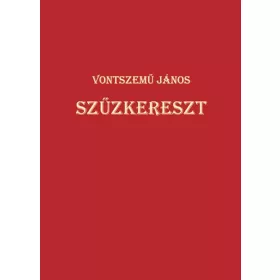Vontszemű János: Szűzkereszt