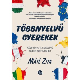   Máté Zita: Többnyelvű gyerekek - Kézikönyv a sokszínű nyelvi neveléshez