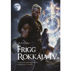 A.O. Esther: Frigg rokkája IV. - Frigg rokkája sorozat