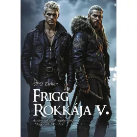 A.O. Esther: Frigg rokkája V. - Frigg rokkája sorozat