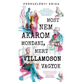   Pereszlényi Erika: Most nem akarom mondani, mert villamoson vagyok