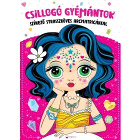 CSILLOGÓ GYÉMÁNTOK - SZÍNEZŐ STRASSZKÖVES MATRICÁKKAL