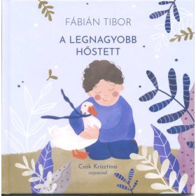 FÁBIÁN TIBOR: A LEGNAGYOBB HŐSTETT