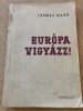 Thomas Mann: Európa, vigyázz! (antikvár)