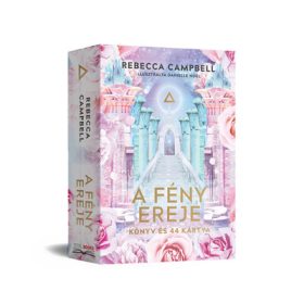 Rebecca Campbell: A FÉNY EREJE - Könyv és 44 kártya