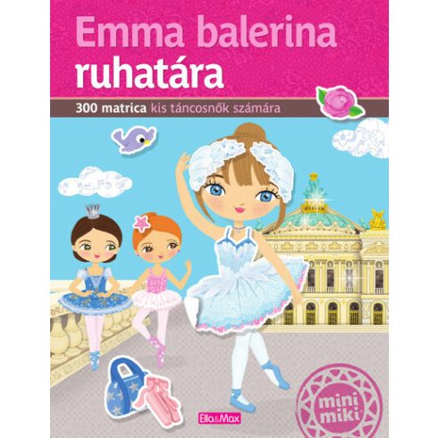 Charlotte Segond-Rabilloud: Emma balerina ruhatára - Különböző kultúrák babáinak ruhatára