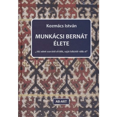 Kozmács István: Munkácsi Bernát élete