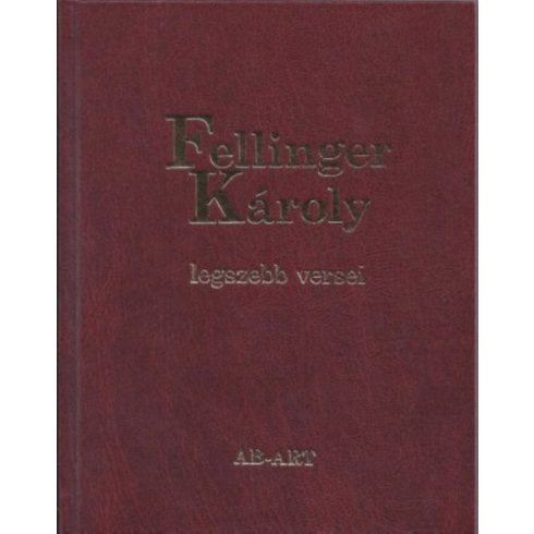 Fellinger Károly: Fellinger Károly legszebb versei