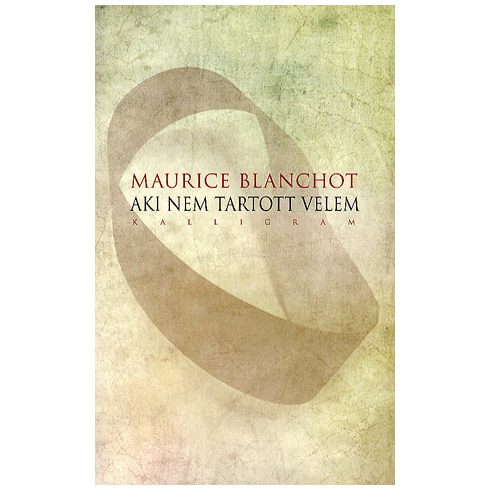 Maurice Blanchot: Aki nem tartott velem