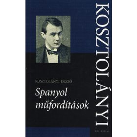 Kosztolányi Dezső: Spanyol műfordítások