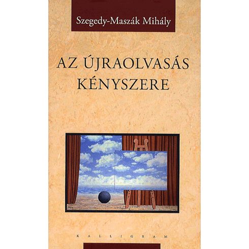 Szegedy-Maszák Mihály: Az újraolvasás kényszere