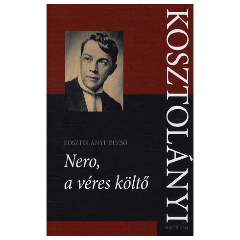 Kosztolányi Dezső: Nero, a véres költő