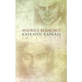 Maurice Blanchot: Kafkától Kafkáig