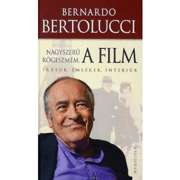 Bernardo Bertolucci: Nagyszerű rögeszmém, a film