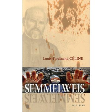 Louis-Ferdinand Céline: Semmelweis