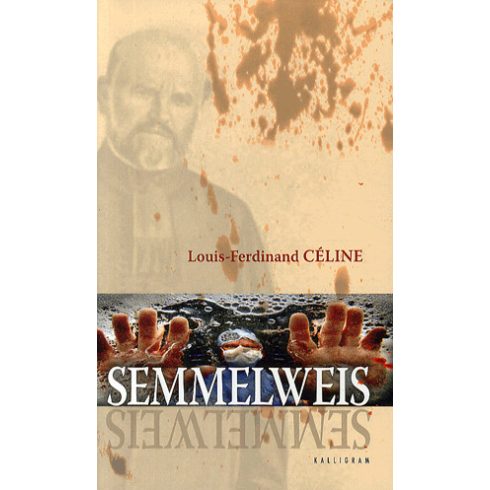 Louis-Ferdinand Céline: Semmelweis