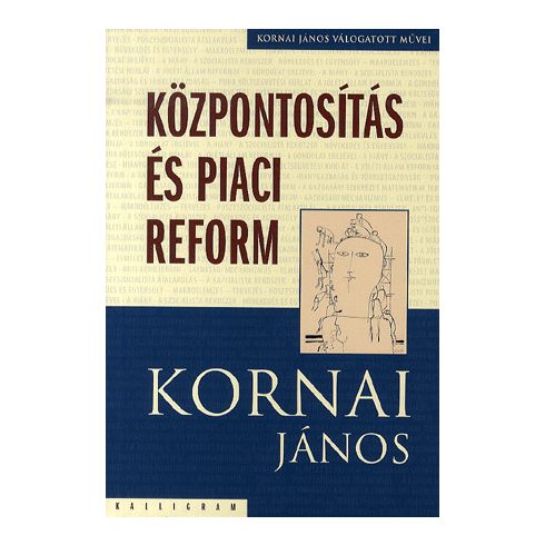 Kornai János: Központosítás és piaci reform