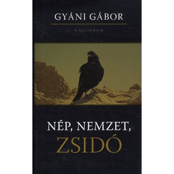 Gyáni Gábor: Nép, nemzet, zsidó