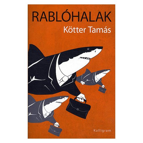 Kötter Tamás: Rablóhalak