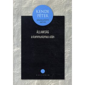 Kende Péter: Államiság a kommunizmus után