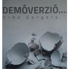 VIDA GERGELY: Demóverzió