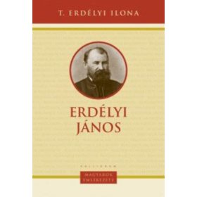 T. Erdélyi Ilona: Erdélyi János