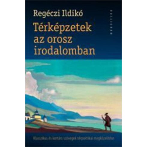 Regéczi Ildikó: Térképzetek az orosz irodalomban