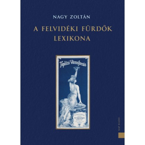 Nagy Zoltán: A felvidéki fürdők lexikona