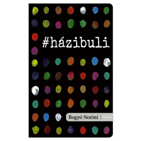 Bogyó Noémi: #házibuli