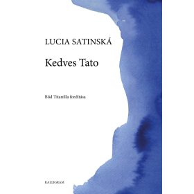 Lucia Staniská: Kedves Tato - E világi levelek