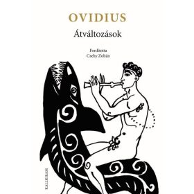 Publius Ovidius Naso: Átváltozások