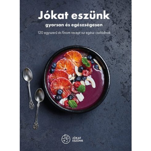 Jókat eszünk - gyorsan és egészségesen