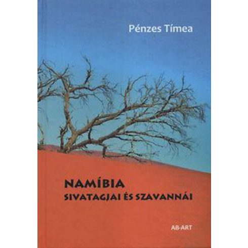 Pénzes Tímea: Namíbia sivatagjai és szavannái