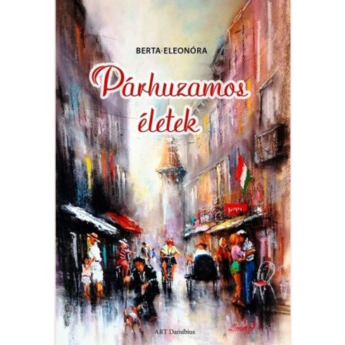 Berta Eleonóra: Párhuzamos életek