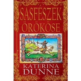 Katerina Dunne: Sasfészek örököse